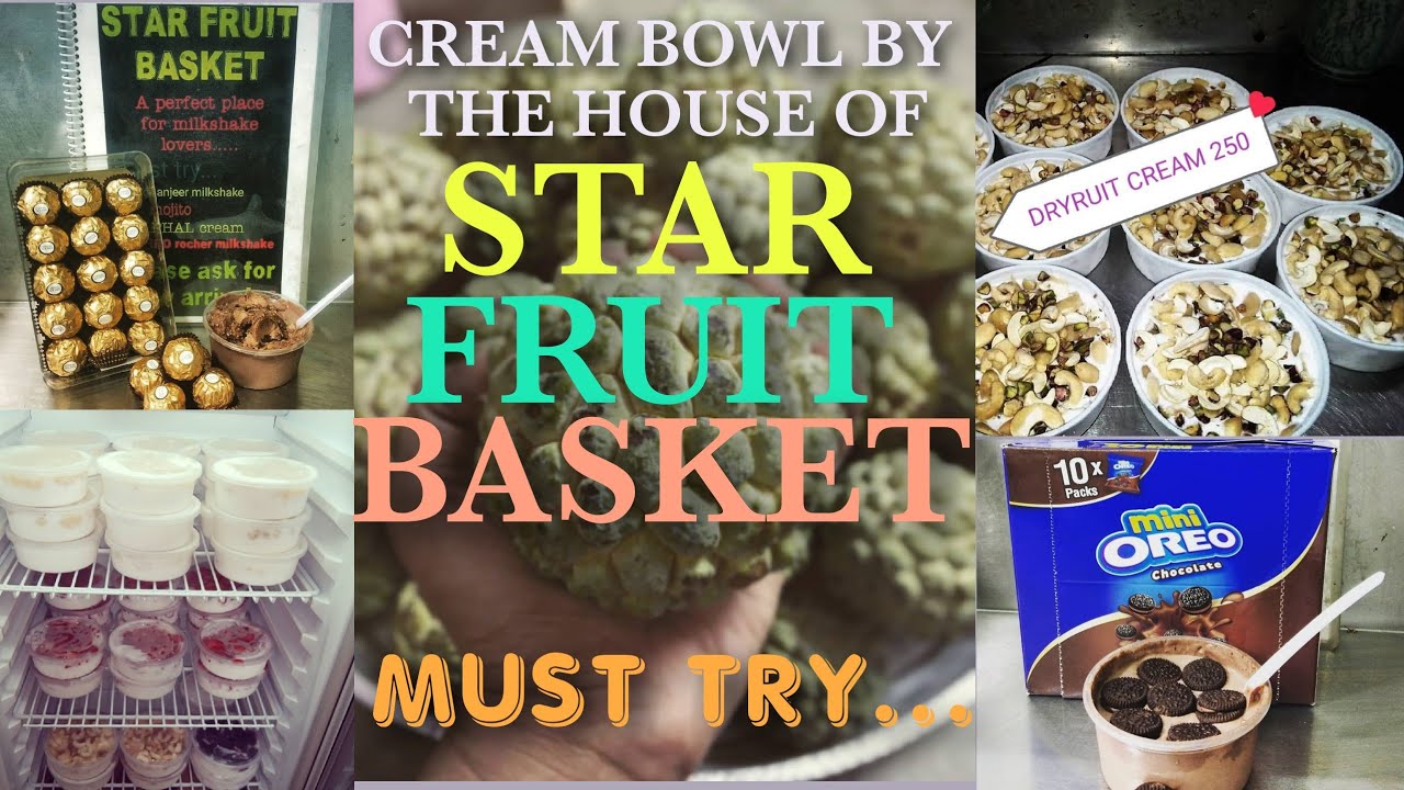 CREAM BOWL BY THE HOUSE OF STAR FRUIT BASKET...SOME THING SPECIAL FOR CREAM BOWL LOVERS MUST VISIT
