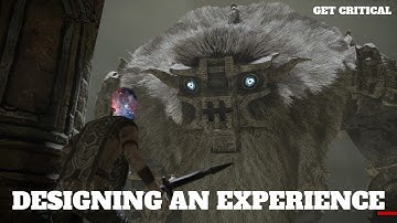 Designing an Experience - Shadows of the Colossus