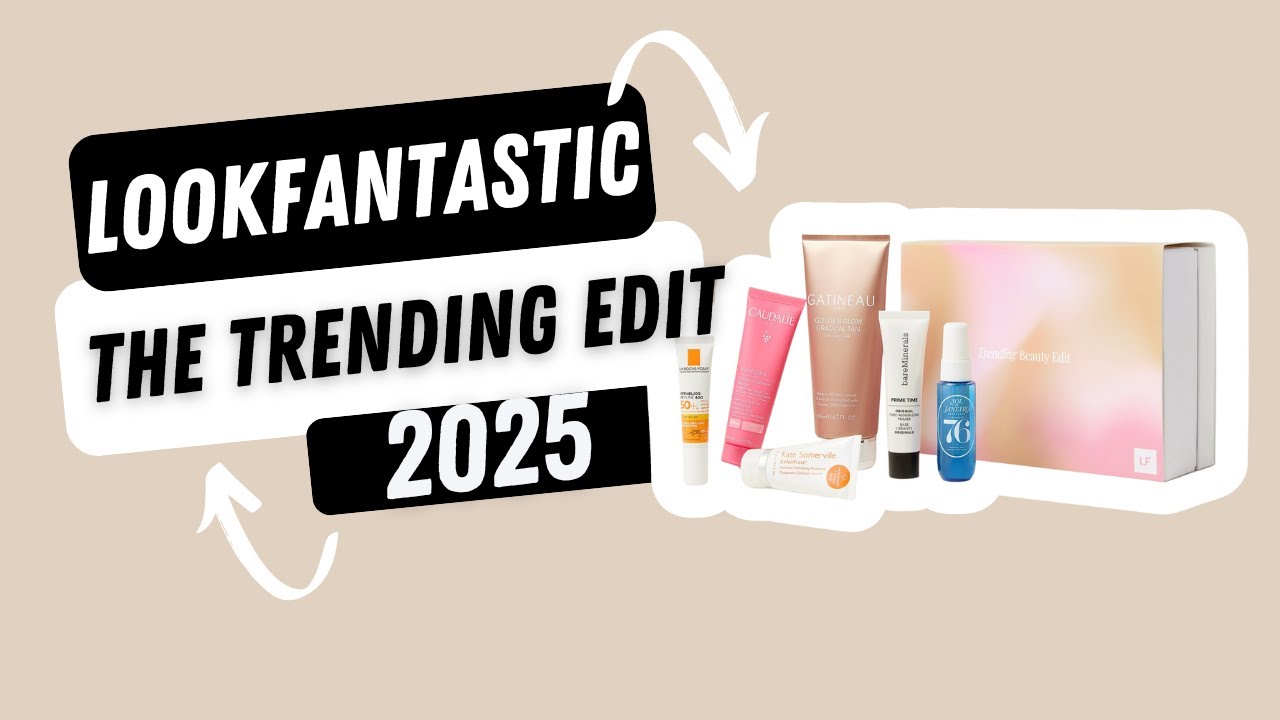 LOOKFANTASTIC The Trending Edit 