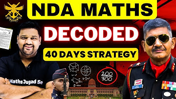 NDA Maths Decoded: Last 40 Days Strategy | @MathsJugadSe | Maj Gen Yash Mor x Mayank Sir