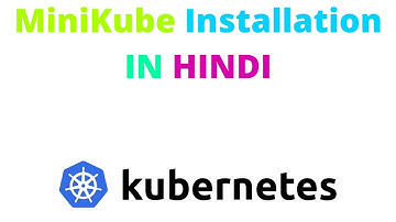 Kubernetes Lecture-5 | (कुबेरनेटीस) Kubernetes Minikube Single Node Cluster| In Hindi| Sanjay Dahiya