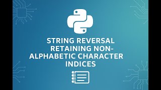 String Reversal Retaining Non-Alphabetic Character Indices | Clean Python Logic | Interview-Focused