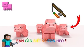 Những Điều Bạn Cần Biết Về "Con Heo" Trong Minecraft !! (Pig)