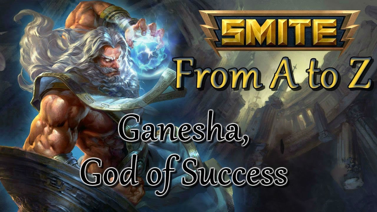 SMITE - From A to Z: Ganesha, God of Success