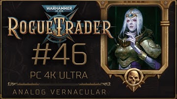 #46 Capital of Dargonus | Warhammer 40,000: Rogue Trader Let