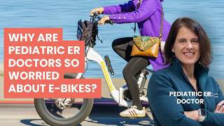 How Dangerous Are E-Bikes for Kids A Pediatric ER Doctor Explains