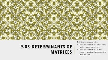 Precalculus 9-05 Determinants of Matrices