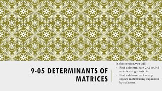 Precalculus 9-05 Determinants of Matrices
