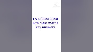 FA 4 (2022-2023)6 th class maths key answers|FA 4 6th class maths key answers| FA 4 maths key