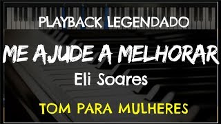 Video thumbnail of "🎤 Me Ajude a Melhorar (PLAYBACK LEGENDADO - TOM FEMININO) Eli Soares, by Niel Nascimento"