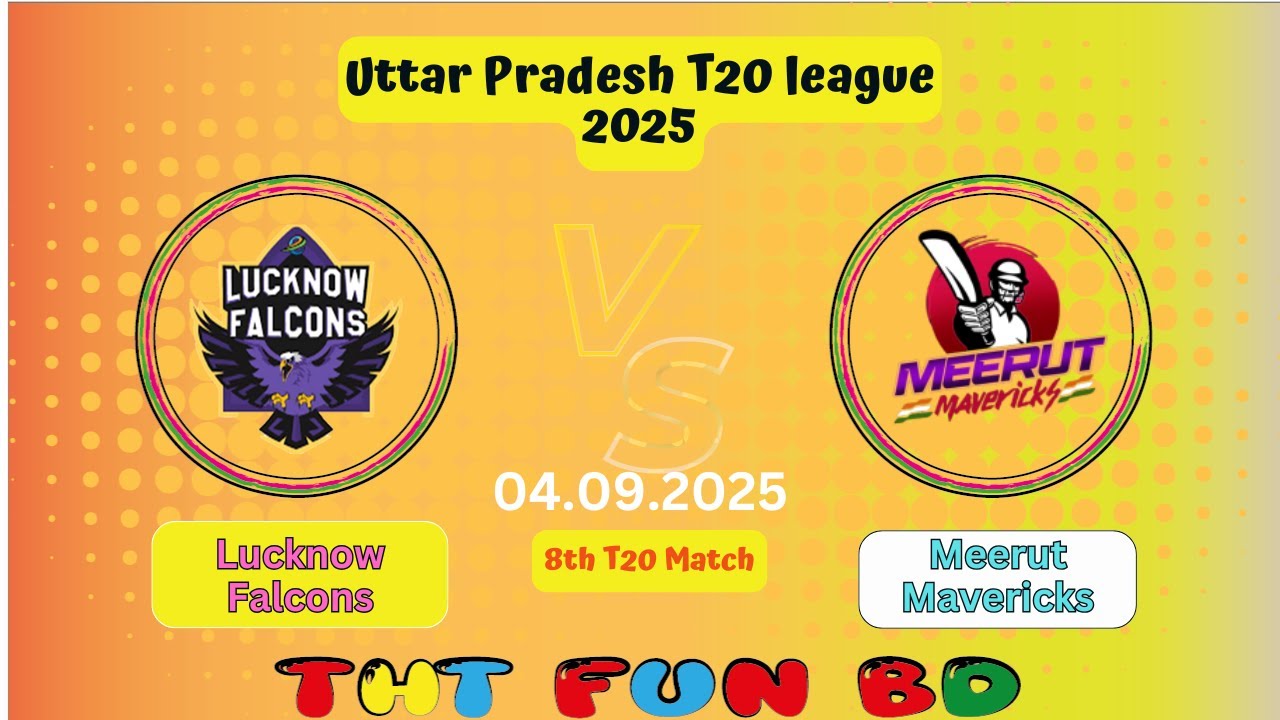 Lucknow Falcons Vs Meerut Mavericks | MM v LF | Uttar Pradesh T20 league Live Score Streaming 2025