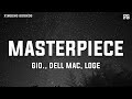 Gio Dell Mac Masterpiece Feat LOGE Lyrics mp3