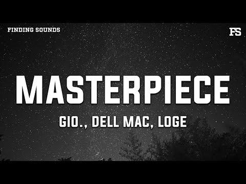 gio. & Dell Mac - masterpiece (feat. LOGE) [Lyrics]