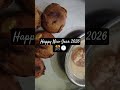 happy New year 2026 #newyear #2026 #breakfast #youtubeshorts #fyp #viral #newyear #trending