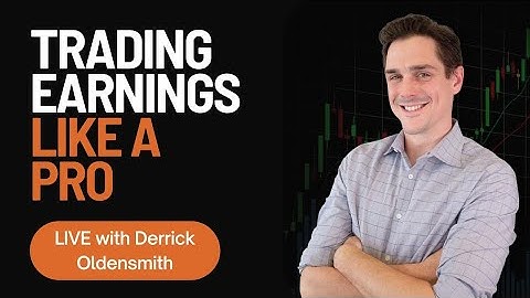 How Pro Trader Derrick Oldensmith Approaches Earnings