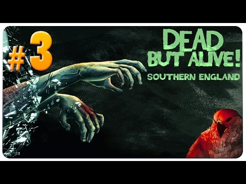 Let's Play Dead But Alive! Southern England - EP 3 - Bandits! [Gameplay]