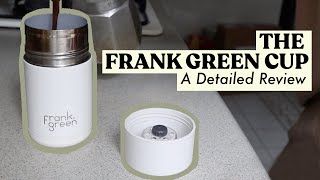 REVIEW: Frank Green Reusable Coffee Cup