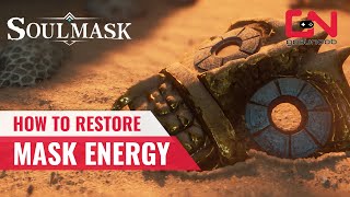 How to Restore Mask Energy in Soulmask - Repair Mask Guide