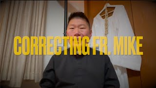 Correcting Fr. Mike Schmitz