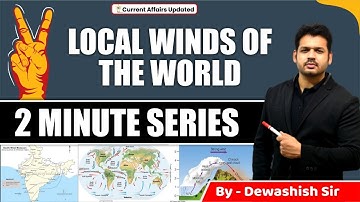 Local Winds of the World | Geography | By Dewashish Sir