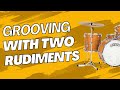 Grooving with two rudiments  funk drumming lesson