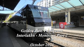 Golden Pass Panoramic: Interlaken - Montreux Part 2, October 2023