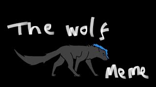 The Wolf meme (by AstralKandere)