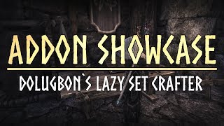 ESO Addon Showcase  - Dolugbon`s Lazy Set Crafter Addon - The Elder Scrolls Online