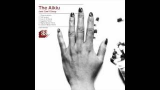 The Aikiu - Just Can't Sleep (Azari & III Remix)