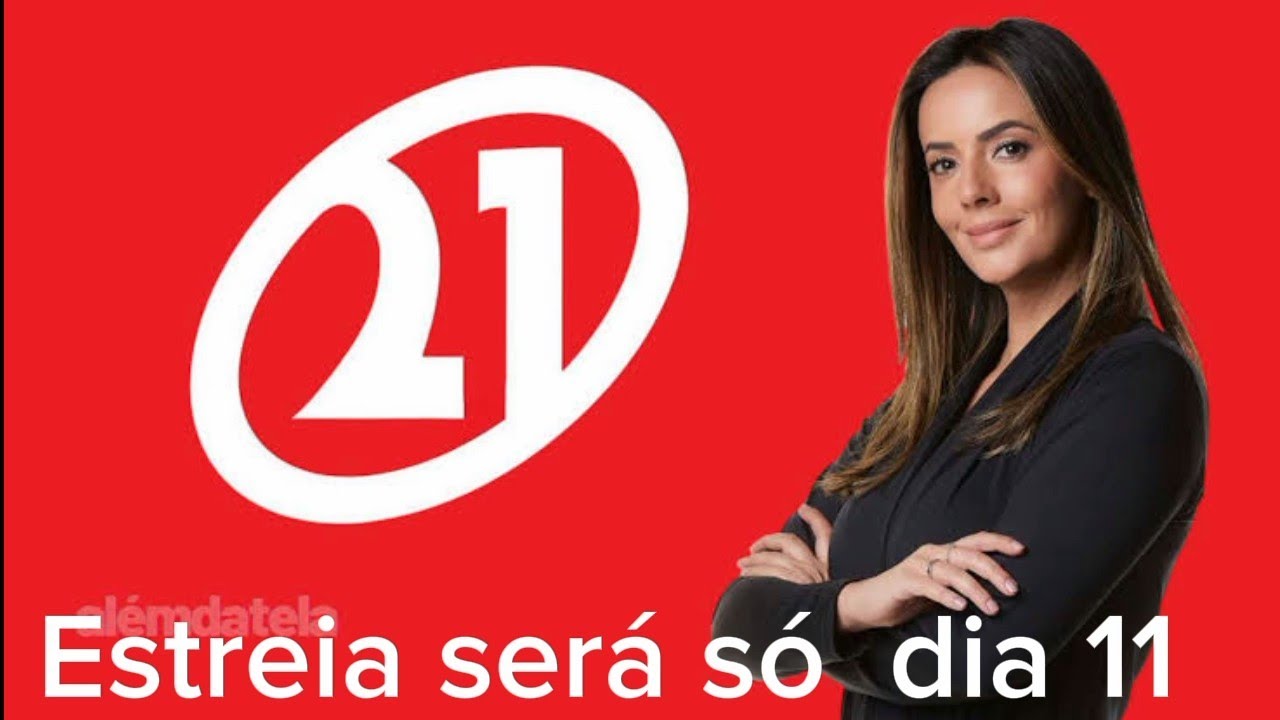 Estreia do Canal 21 Esportes foi adiado pro dia 11 de Setembro, e mais ...