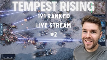 Tempest Rising 1v1 Ranked - Live Stream #2