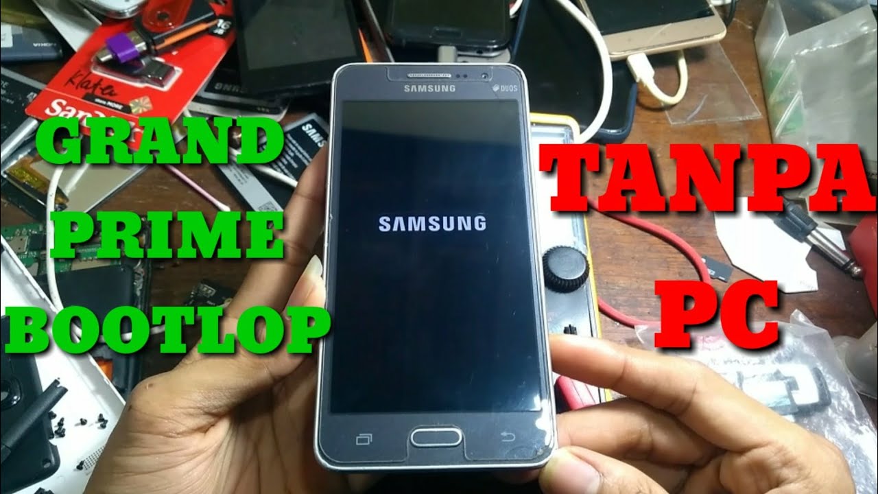 CARA PERBAIKI HP SAMSUNG GRAND PRIME BOOTLOP