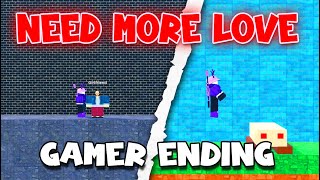 Gamer Ending ❤️ Need More Love ❤️ Full Gameplay! [ROBLOX]