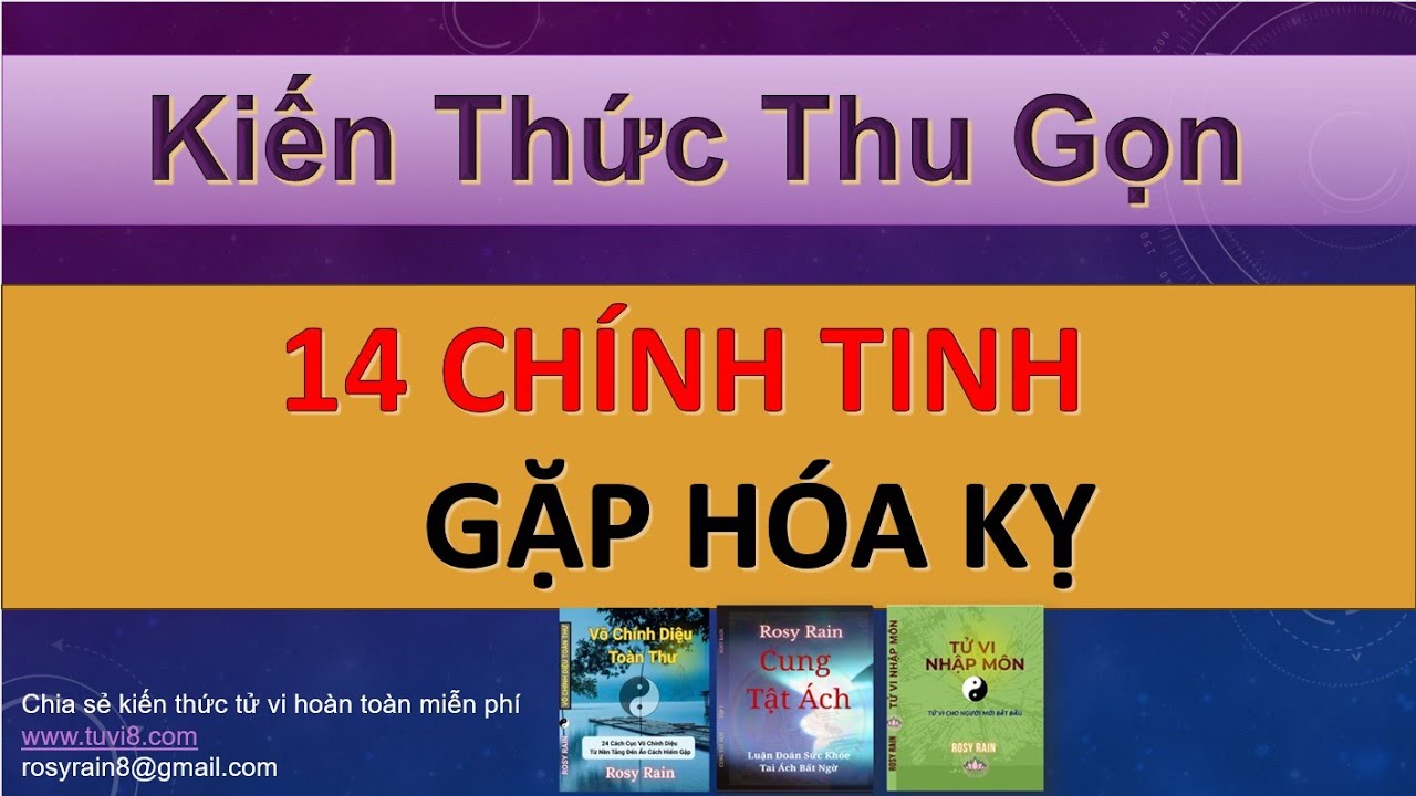 14 CHÍNH TINH GẶP HÓA KỴ - ROSY RAIN BIÊN SOẠN - KIẾN THỨC BỔ SUNG