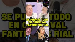Se Pudrió Todo En Carnaval Fantino Leyo Un Tuit De Milei Y Rial Se Puso Nervioso