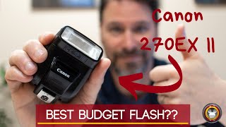 Best Budget Flash - Canon 270 EX II