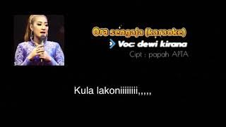 Ora sengaja (karaoke new version) hits dewi kirana- Cipt : papah APTA (kholis dk)