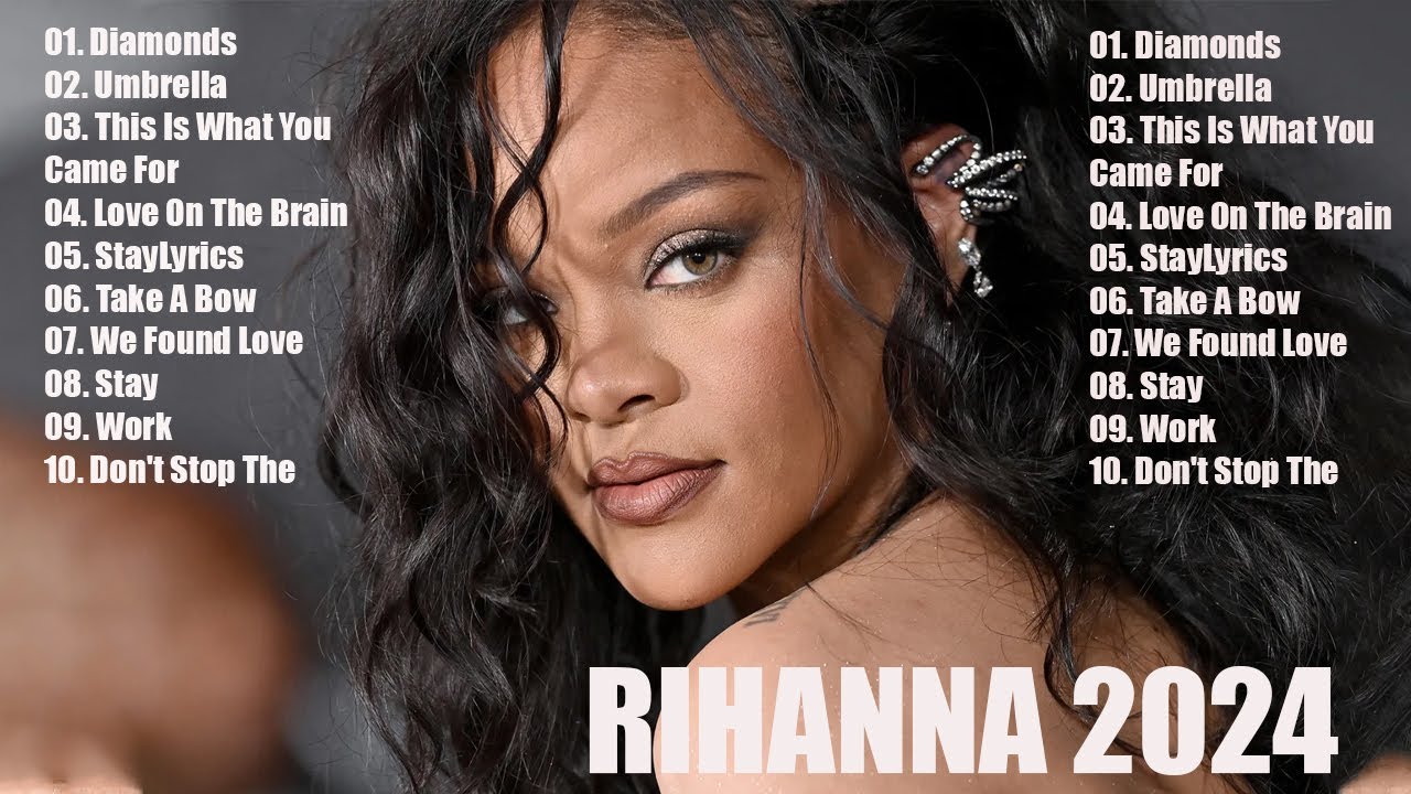 Rihanna New Playlist 2024 Best Song Playlist Full Album 2024 YouTube