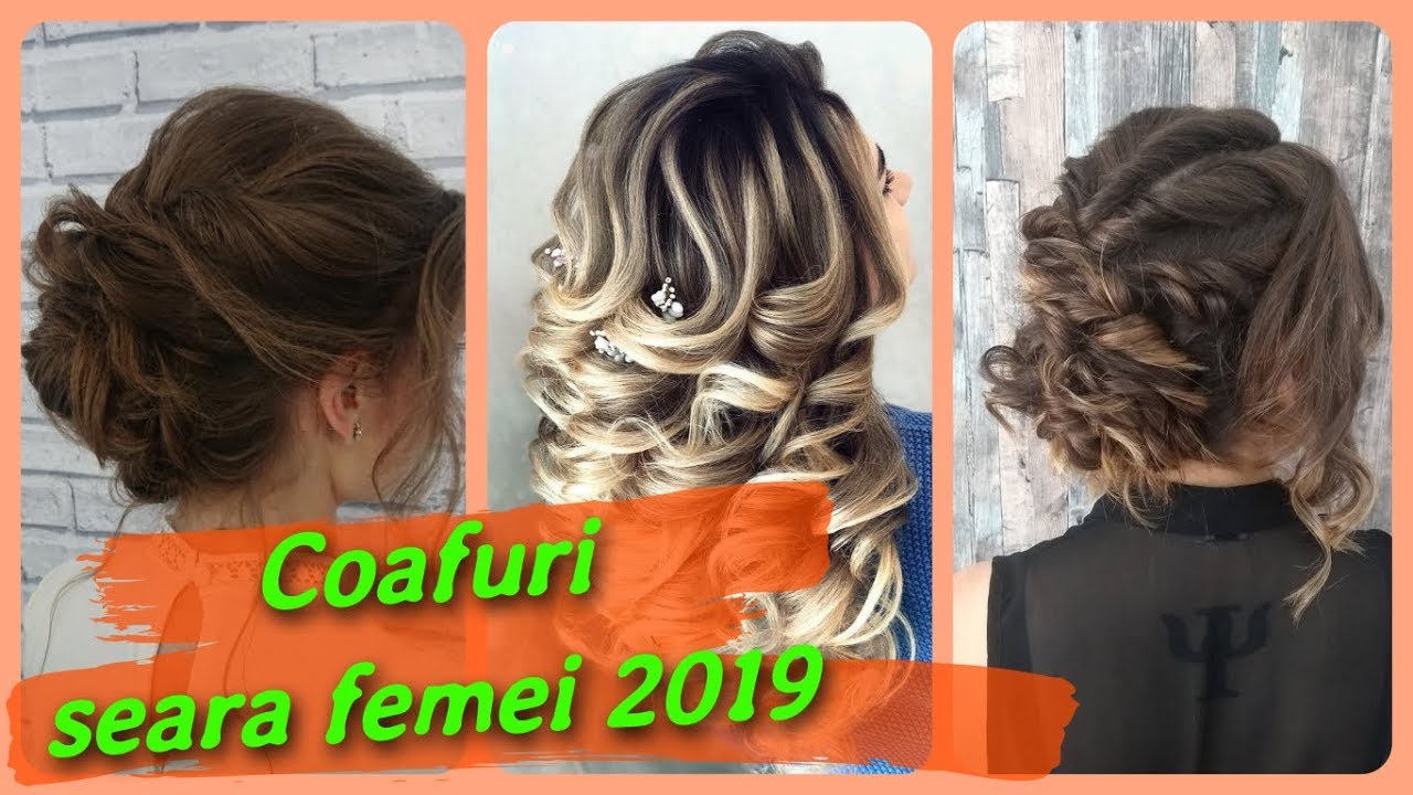 20 De Idei De Coafuri Seara Femei 2019 Youtube