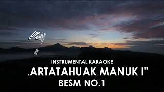 Video thumbnail of "[INS.KARAOKE] MARTATAHUAK MANUK I (BESM 1)"