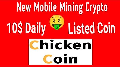 #Chicken_Network New Listed Mobile Mining Crypto || Daily 10$ Don