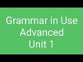 Grammar in Use Advanced unit 1
