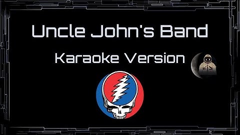 Uncle John's Band Karaoke version - Karaoke performance video thumbnail