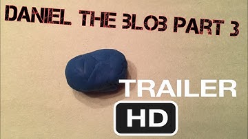 Daniel The Blob PART 3 Official Trailer