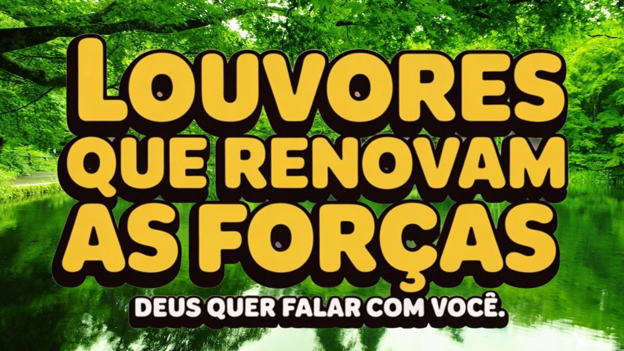 LOUVORES 2026 – DEUS VAI TE RENOVAR  HOJE 🙏NÃO DESISTA FILHO AMADO🙏