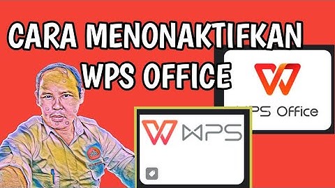 CARA MENONAKTIFKAN WPS OFFICE DI LAPTOP