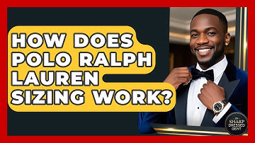 How Does Polo Ralph Lauren Sizing Work? - The Sharp Dressed Gent