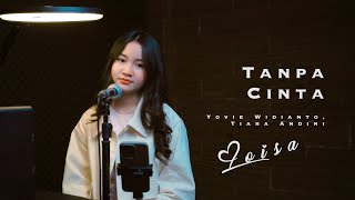TANPA CINTA - YOVIE WIDIANTO, TIARA ANDINI | Loisa Ramadhani (Cover)