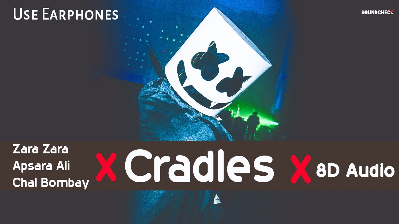 Zara Zara x Apsara Ali x Chal Bombay x Cradles 8D Songs 8D Audio