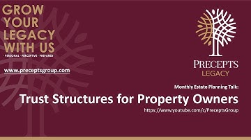 Monthly Estate Planning (MEP) - Trust Structures for Property Owners